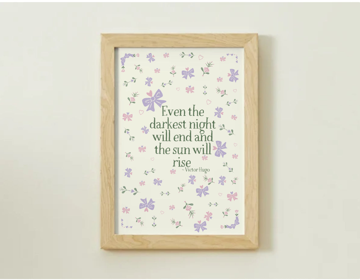 🎀 Even the Darkest Night 🎀 Les Mis Quote Print ( Digital Download)